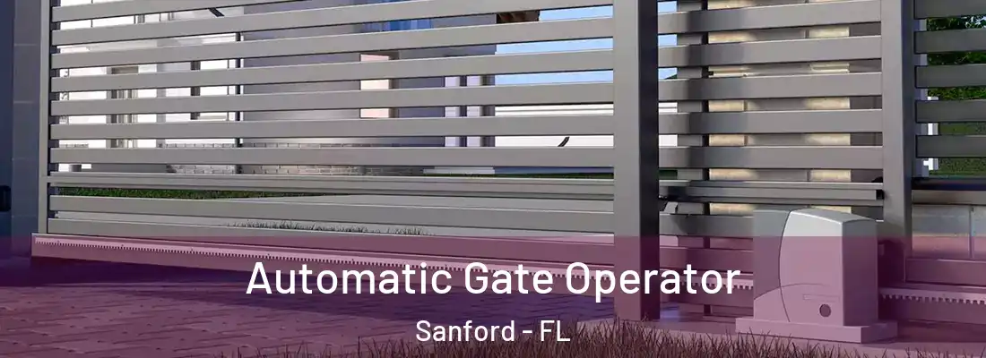 Automatic Gate Operator Sanford - FL