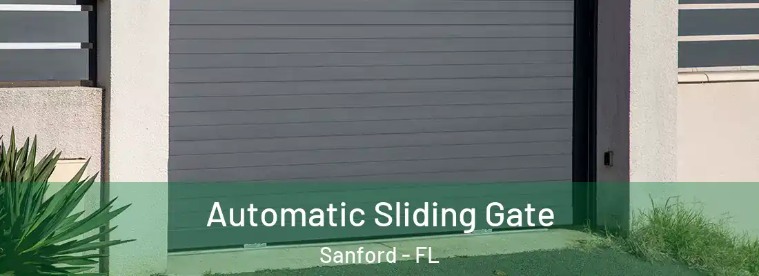 Automatic Sliding Gate Sanford - FL