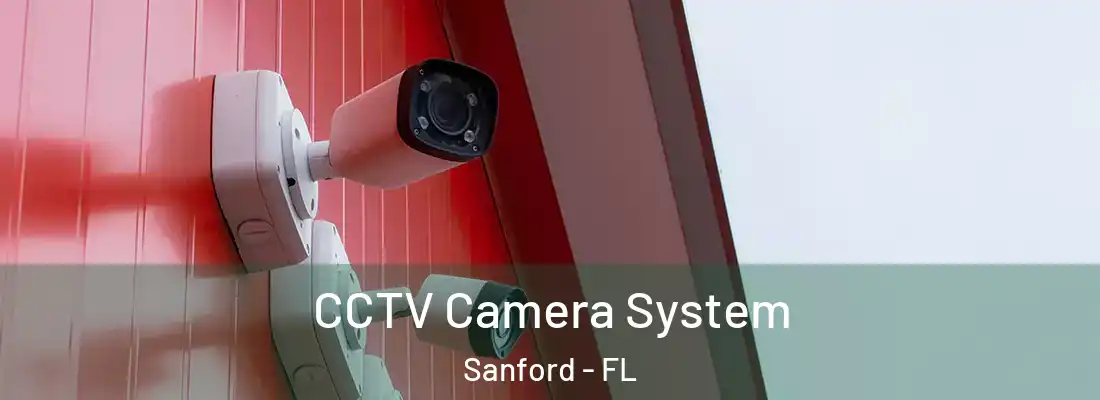  CCTV Camera System Sanford - FL