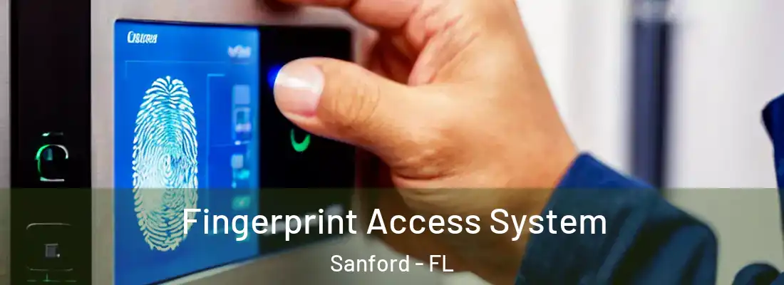  Fingerprint Access System Sanford - FL