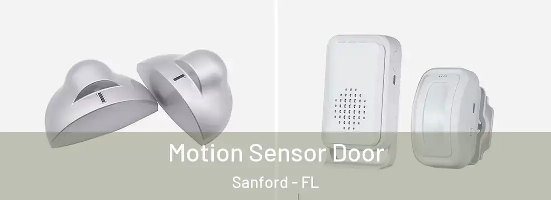 Motion Sensor Door Sanford - FL