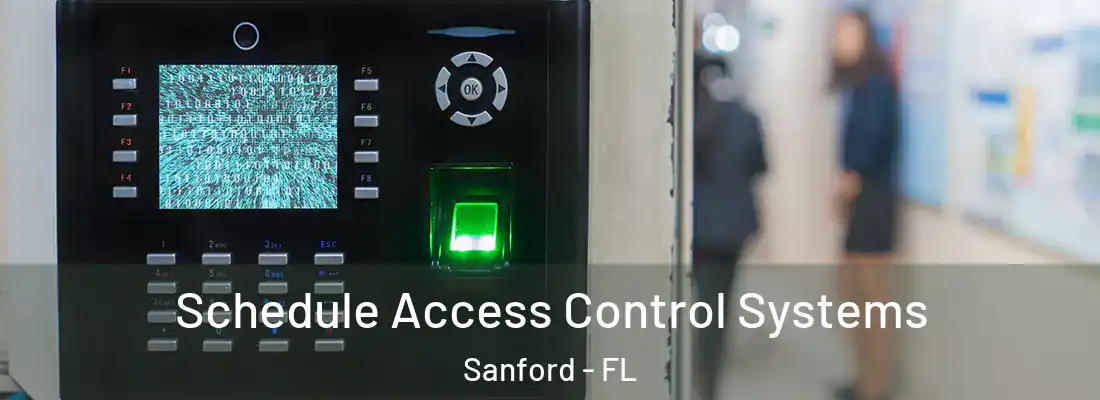  Schedule Access Control Systems Sanford - FL