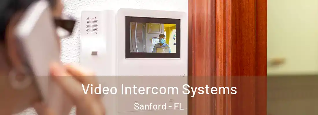  Video Intercom Systems Sanford - FL